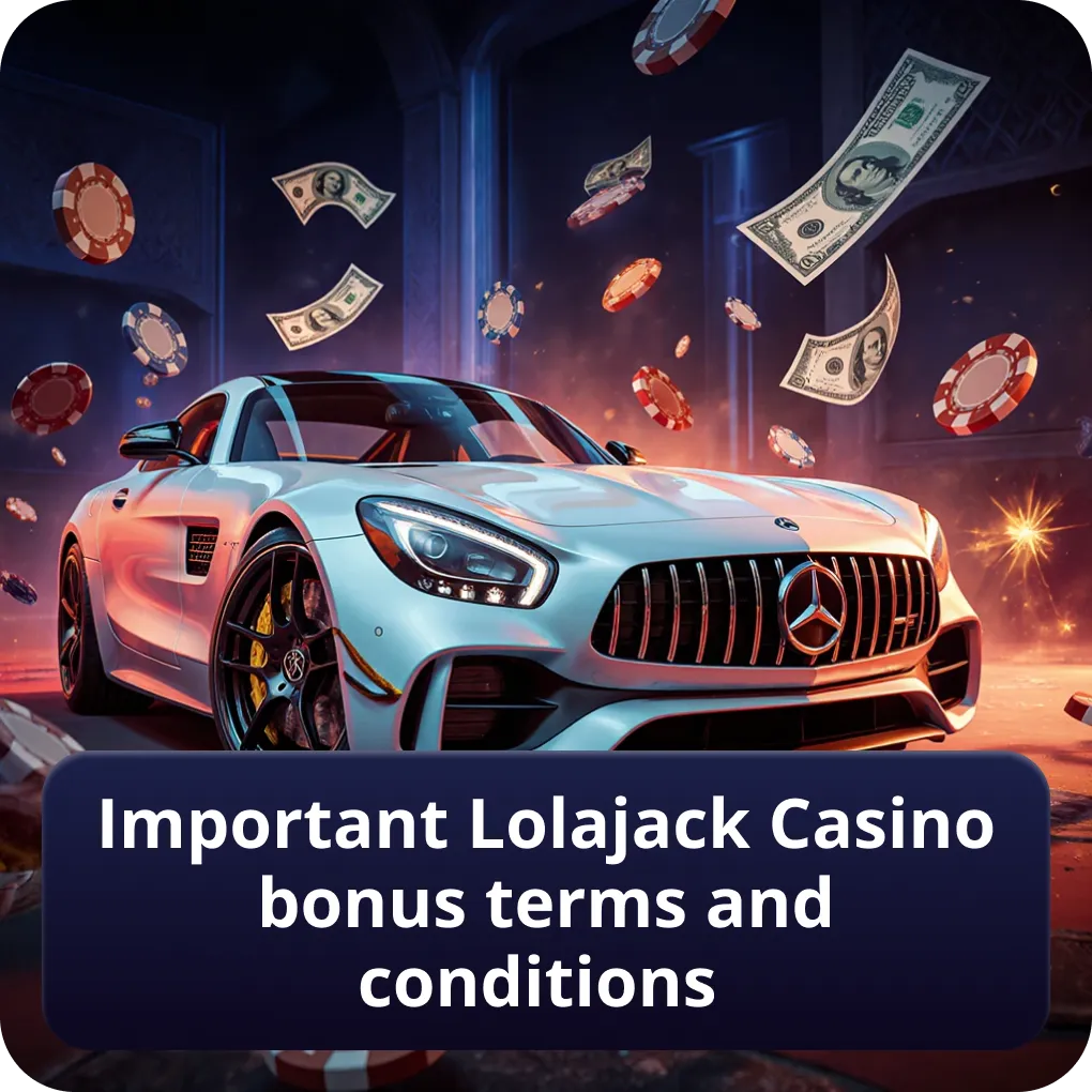 Important Lolajack Casino Bonus Terms and Conditions